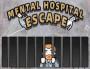 Mental Hospital Escape