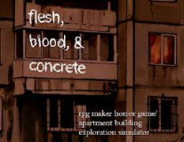 Flesh, Blood, & Concrete